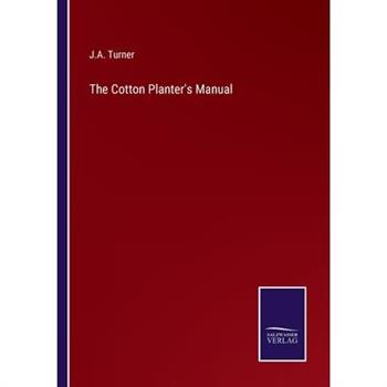 The Cotton Planter’s Manual