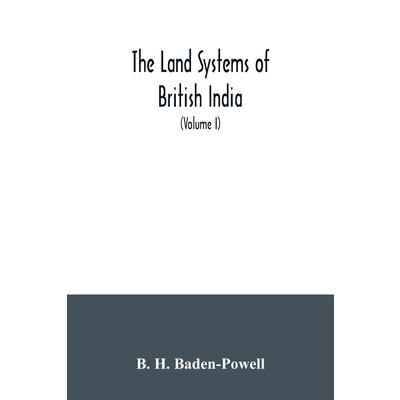 The land systems of British IndiaTheland systems of British Indiabeing a manual of the lan
