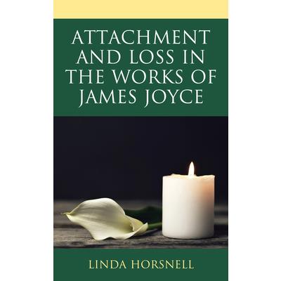 Attachment and Loss in the Works of James Joyce | 拾書所