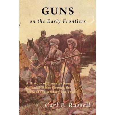 Guns on the Early Frontiers | 拾書所