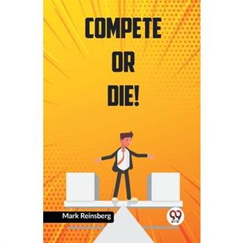 Compete Or Die!