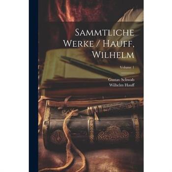Sammtliche Werke / Hauff, Wilhelm; Volume 1