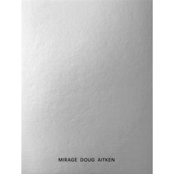 Doug Aitken: Mirage
