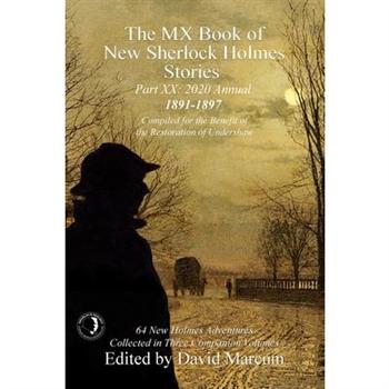 The MX Book of New Sherlock Holmes Stories Part XX: 2020 Annual （1891－1897）TheMX Book of N