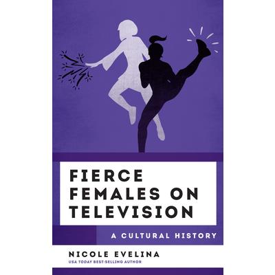 Fierce Females on Television