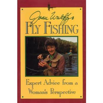 Joan Wulff’s Fly Fishing