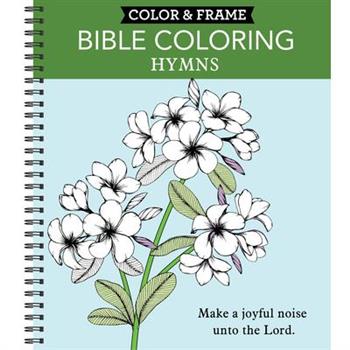 Color & Frame - Bible Coloring: Hymns