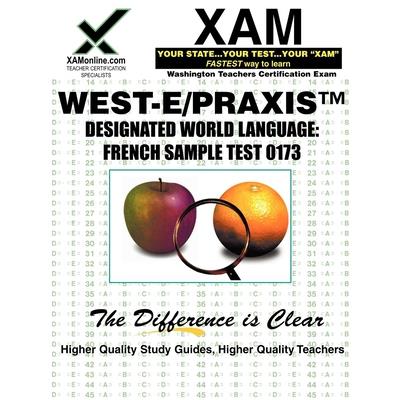 West-E Designated World Language: French Sample Test 0173 Teacher Certification Test Prep Study Guide | 拾書所