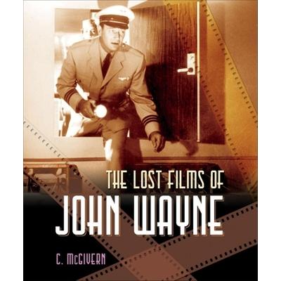 The Lost Films of John Wayne