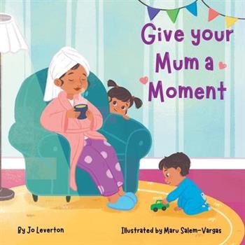 Give your Mum a Moment