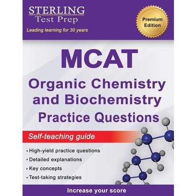 Sterling Test Prep MCAT Organic Chemistry & Biochemistry Practice Questions | 拾書所