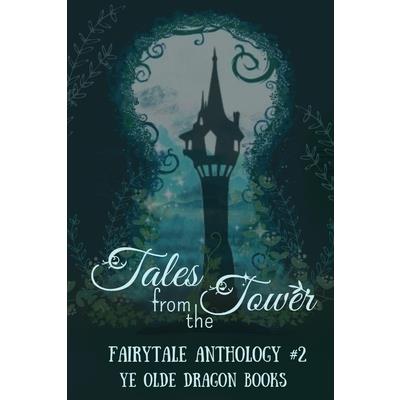 Tales from the Tower. Fairytale Anthology #2