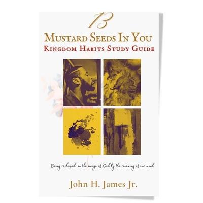 13 Mustard Seeds In You