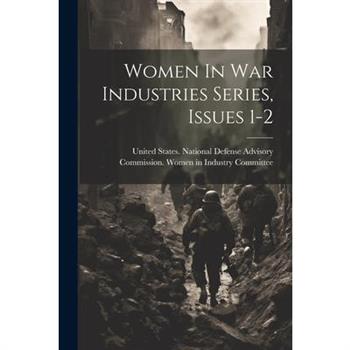 Women In War Industries Series, Issues 1-2