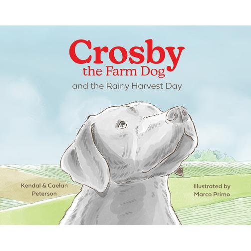 Crosby the Farm Dog and the Rainy Harvest Day