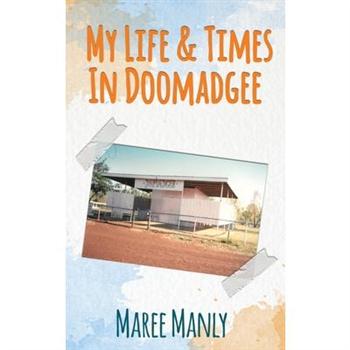 My Life & Times In Doomadgee