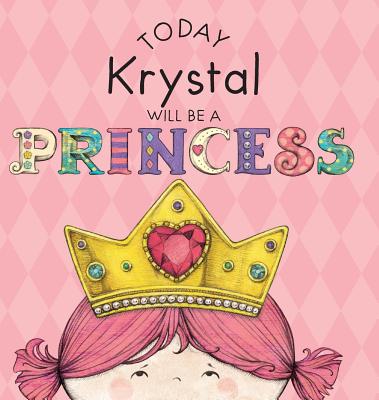 Today Krystal Will Be a Princess