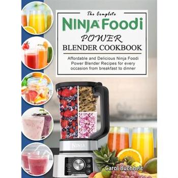 The Complete Ninja Foodi Power Blender Cookbook
