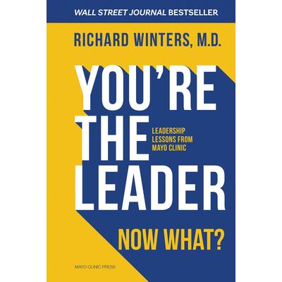 You’re the Leader. Now What?