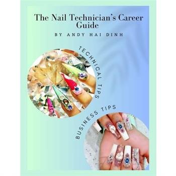 The Nail Technician’s Career Guide