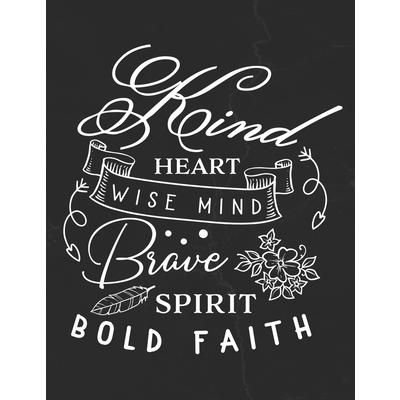 Kind Heart Wise Mind Brave Spirit Bold Faith－金石堂