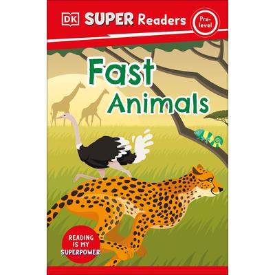 DK Super Readers Pre-Level Fast Animals