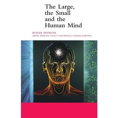 The Large, the Small and the Human Mind