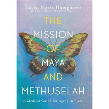 The Mission of Maya and Methuselah