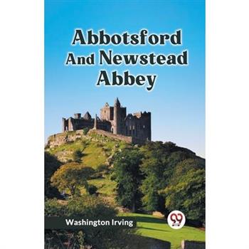 Abbotsford And Newstead Abbey