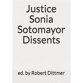Justice Sonia Sotomayor Dissents