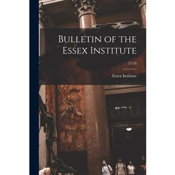Bulletin of the Essex Institute; 27-28