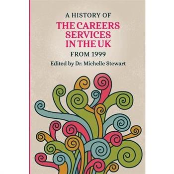 A History of the Careers Services in the UK from 1999