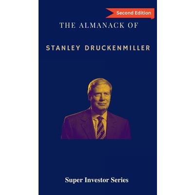 The Almanack of Stanley Druckenmiller