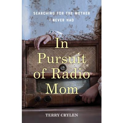 In Pursuit of Radio Mom