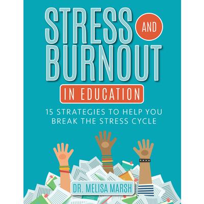Stress and Burnout in Education