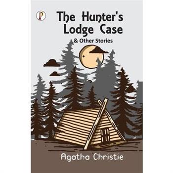 The Hunter’s Lodge Case and Other Stories