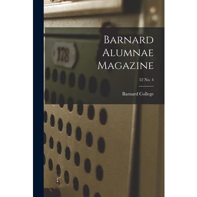 Barnard Alumnae Magazine; 52 No. 4