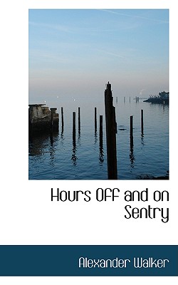 Hours Off and on Sentry