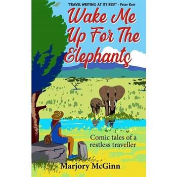 Wake Me Up For The Elephants