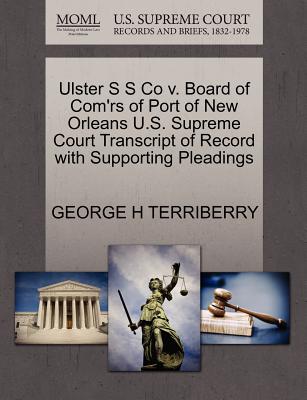 Ulster S S Co V. Board of Com’rs of Port of New Orleans U.S. Supreme Court Transcript of Record with Supporting Pleadings
