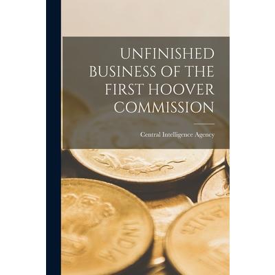 Unfinished Business of the First Hoover Commission