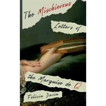 The Mischievous Letters of the Marquise de Q