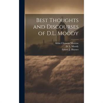 Best Thoughts and Discourses of D.L. Moody