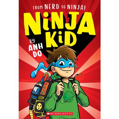 From Nerd to Ninja! (Ninja Kid #1)