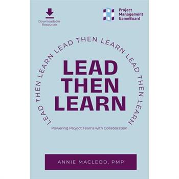 Lead Then Learn