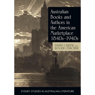 Australian Books and Authors in the American Marketplace 1840s-1940s | 拾書所