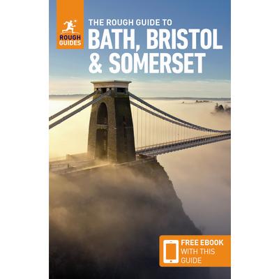The Rough Guide to Bath, Bristol & Somerset (Travel Guide with Free Ebook)