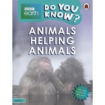 Animals Helping Animals - BBC Earth Do You Know...? Level 4