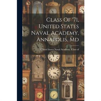 Class Of ’71, United States Naval Academy, Annapolis, Md