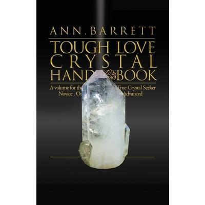 Tough Love Crystal Handbook